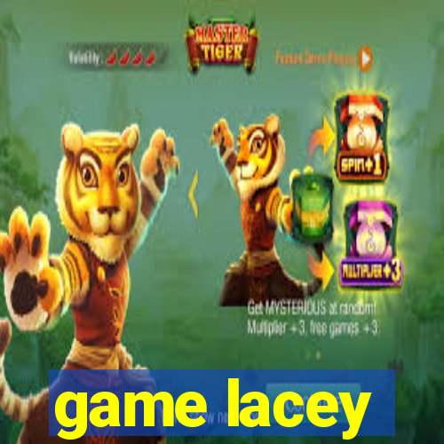 game lacey