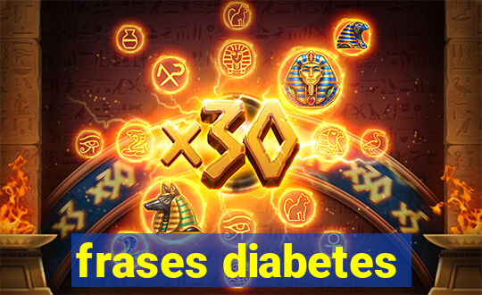 frases diabetes