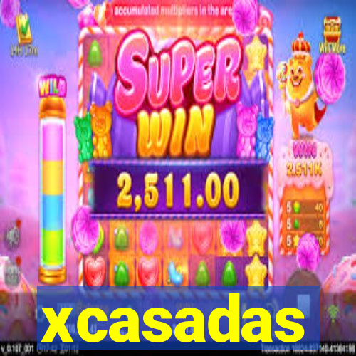 xcasadas