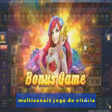 multicanais jogo do vitória