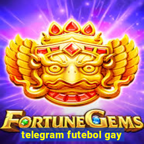 telegram futebol gay