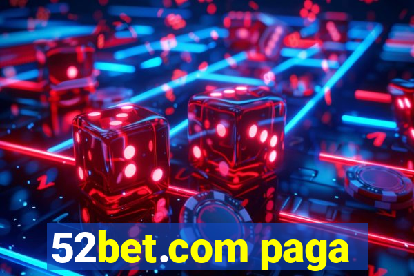 52bet.com paga