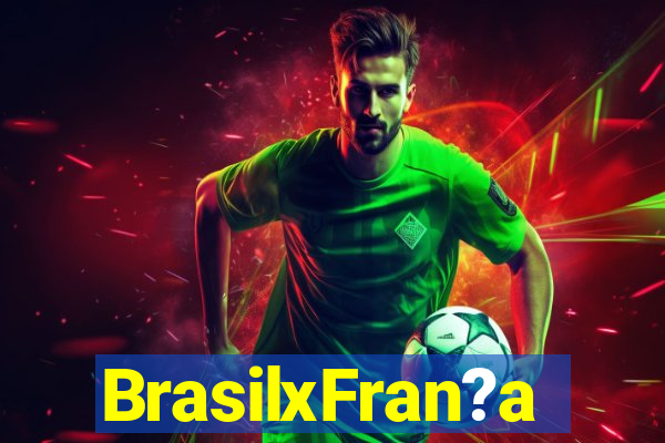 BrasilxFran?a