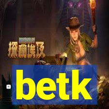 betk