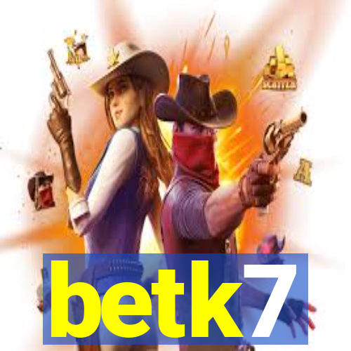 betk7