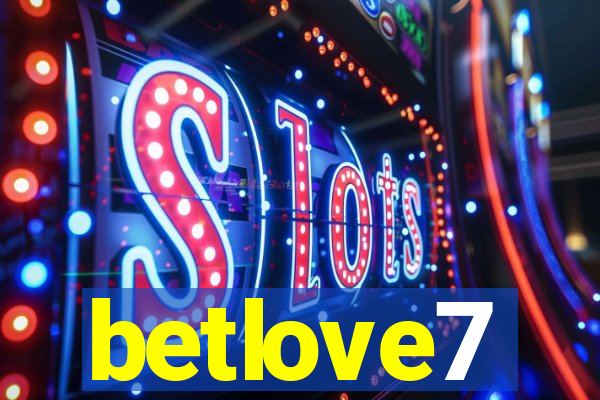 betlove7