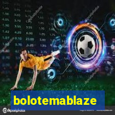 bolotemablaze