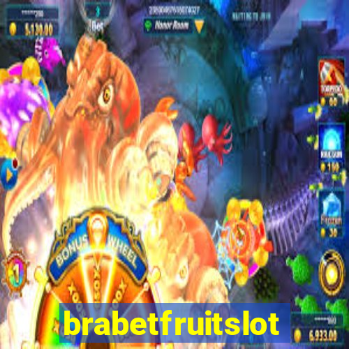 brabetfruitslot