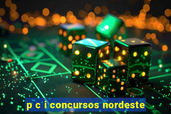 p c i concursos nordeste