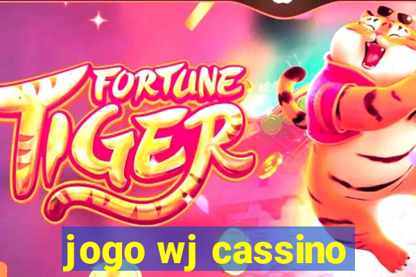 jogo wj cassino