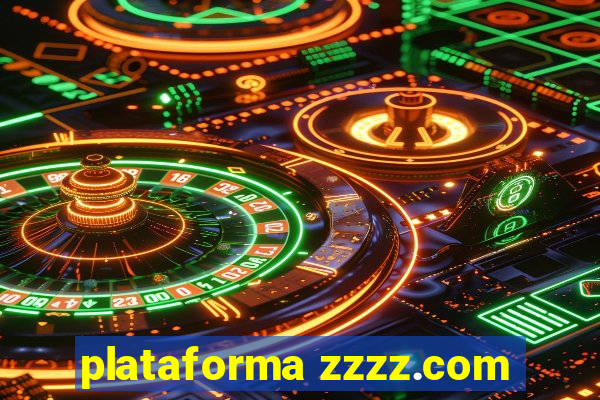 plataforma zzzz.com