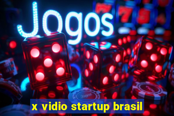 x vidio startup brasil