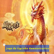 jogo do tigrinho demonstrativo