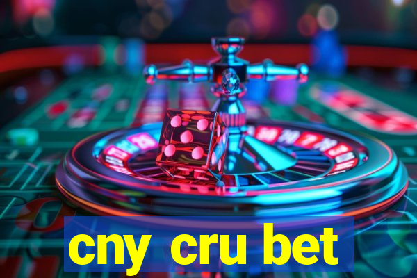 cny cru bet