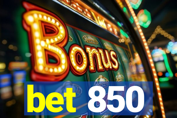 bet 850