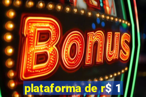 plataforma de r$ 1