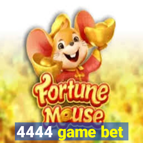 4444 game bet