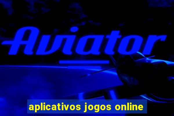 aplicativos jogos online