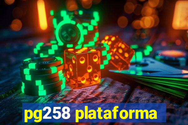 pg258 plataforma