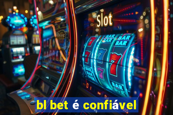 bl bet é confiável