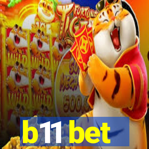 b11 bet