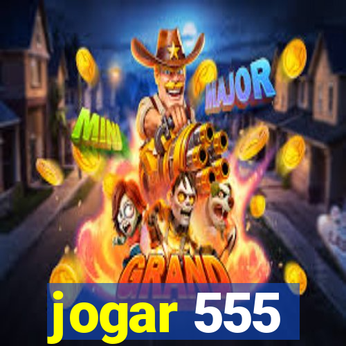 jogar 555