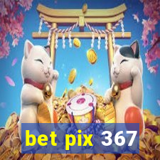 bet pix 367