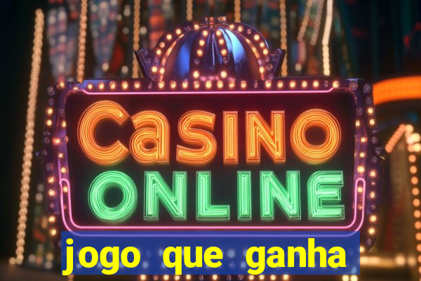 jogo que ganha dinheiro sem investir