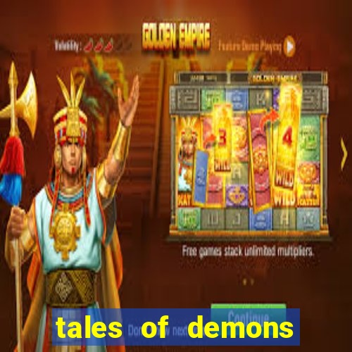 tales of demons and gods saikai