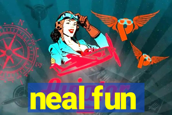 neal fun