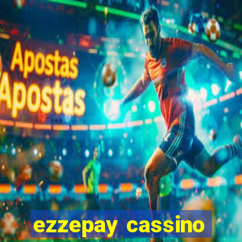 ezzepay cassino