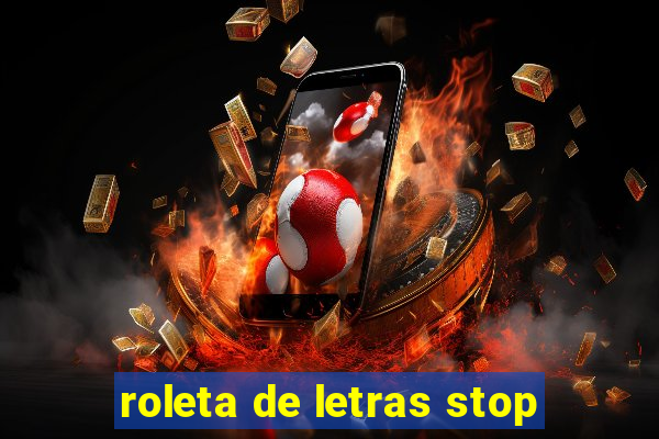 roleta de letras stop