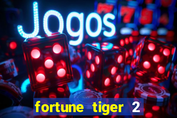 fortune tiger 2 demo grátis