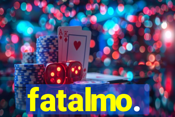 fatalmo.