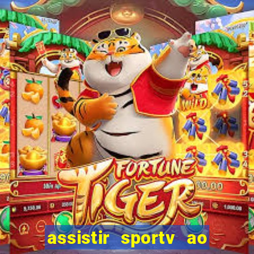 assistir sportv ao vivo agora