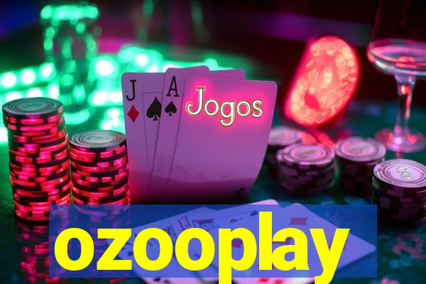 ozooplay