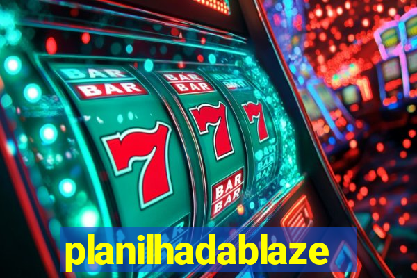 planilhadablaze