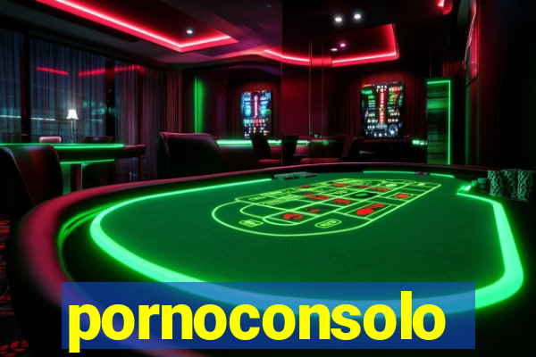 pornoconsolo