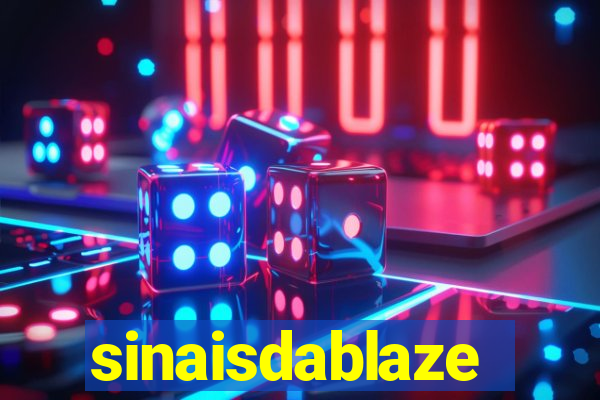 sinaisdablaze