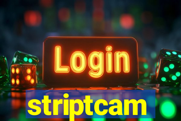 striptcam